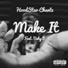 Hoodstar Chantz - Make It (feat. Baby D) - Single